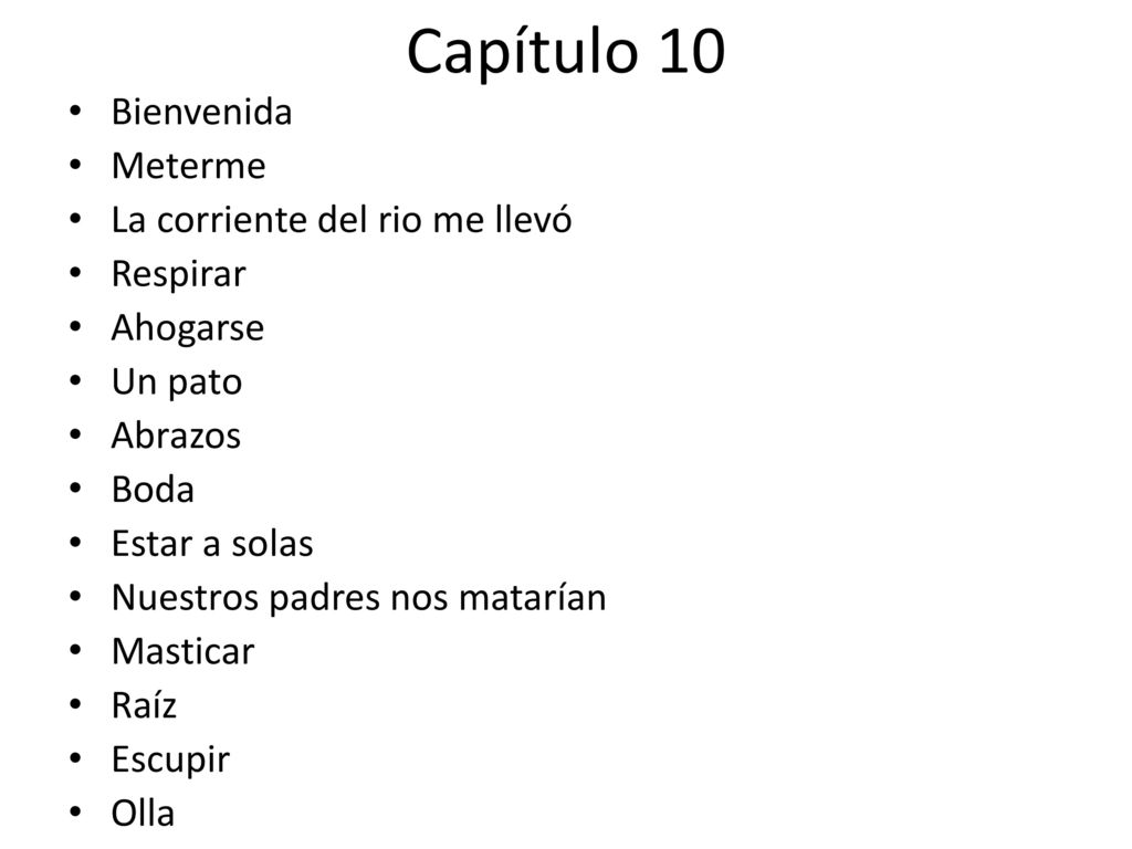 Capítulo 10 Bienvenida Meterme La corriente del rio me llevó Respirar