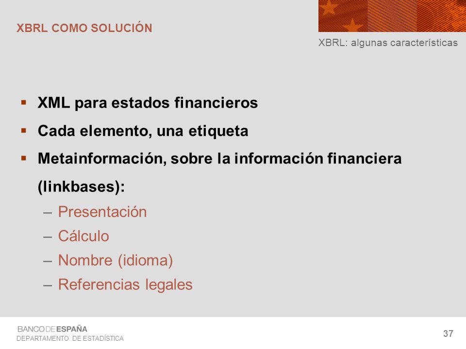 XML para estados financieros Cada elemento, una etiqueta
