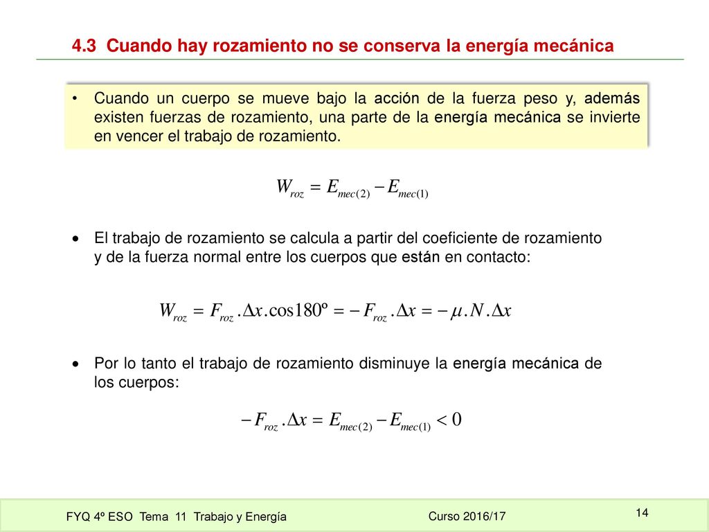 4.3 Cuando hay rozamiento no se conserva la energía mecánica