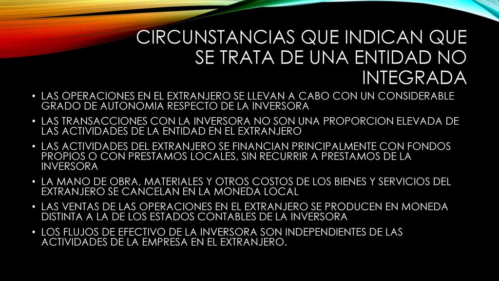 CIRCUNSTANCIAS QUE INDICAN QUE SE TRATA DE UNA ENTIDAD NO INTEGRADA