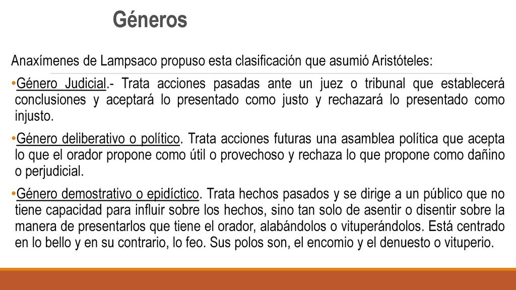 Géneros Anaxímenes de Lampsaco propuso esta clasificación que asumió Aristóteles: