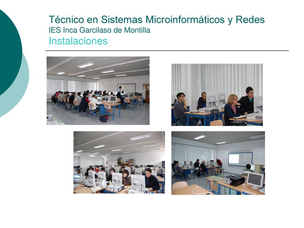 Técnico en Sistemas Microinformáticos y Redes IES Inca Garcilaso de Montilla Instalaciones
