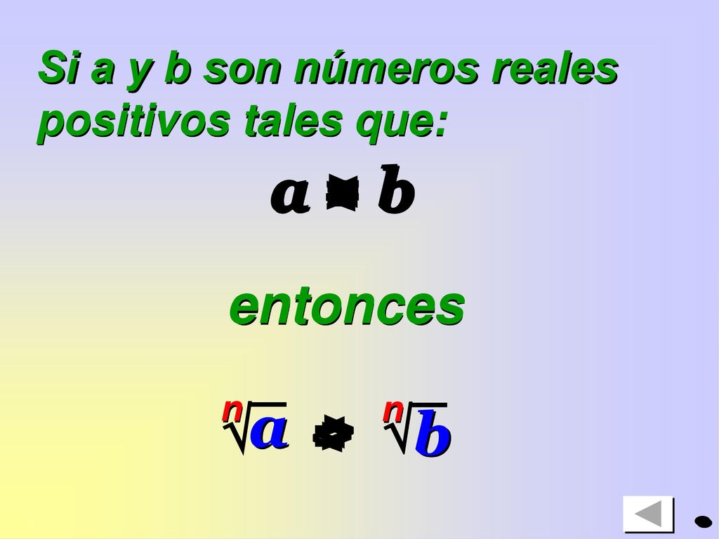 a < b a = b a > b a < > = b entonces  