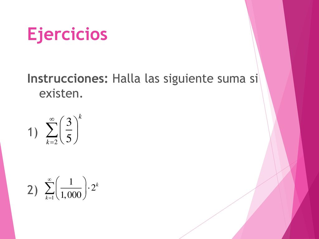 Ejercicios Instrucciones: Halla las siguiente suma si existen. 1) 2)
