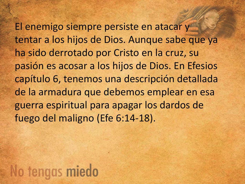 El enemigo siempre persiste en atacar y tentar a los hijos de Dios