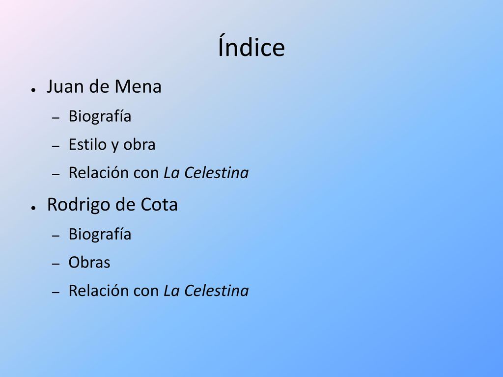 Índice Juan de Mena Rodrigo de Cota Biografía Estilo y obra