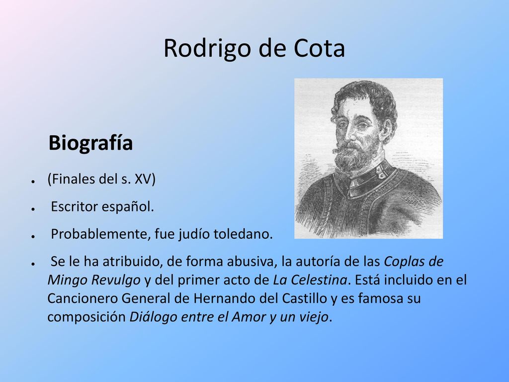 Rodrigo de Cota Biografía (Finales del s. XV) Escritor español.