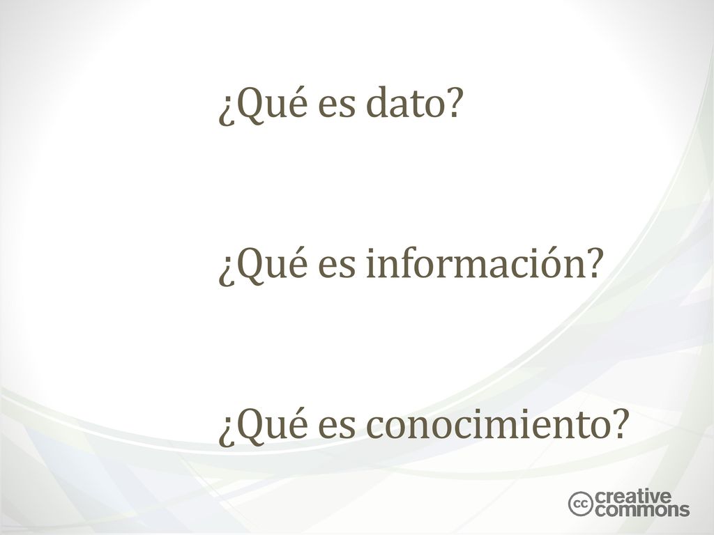 ¿Qué es dato ¿Qué es información ¿Qué es conocimiento