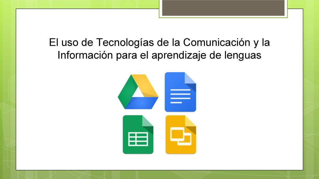 El uso de Tecnologías de la Comunicación y la Información para el aprendizaje de lenguas