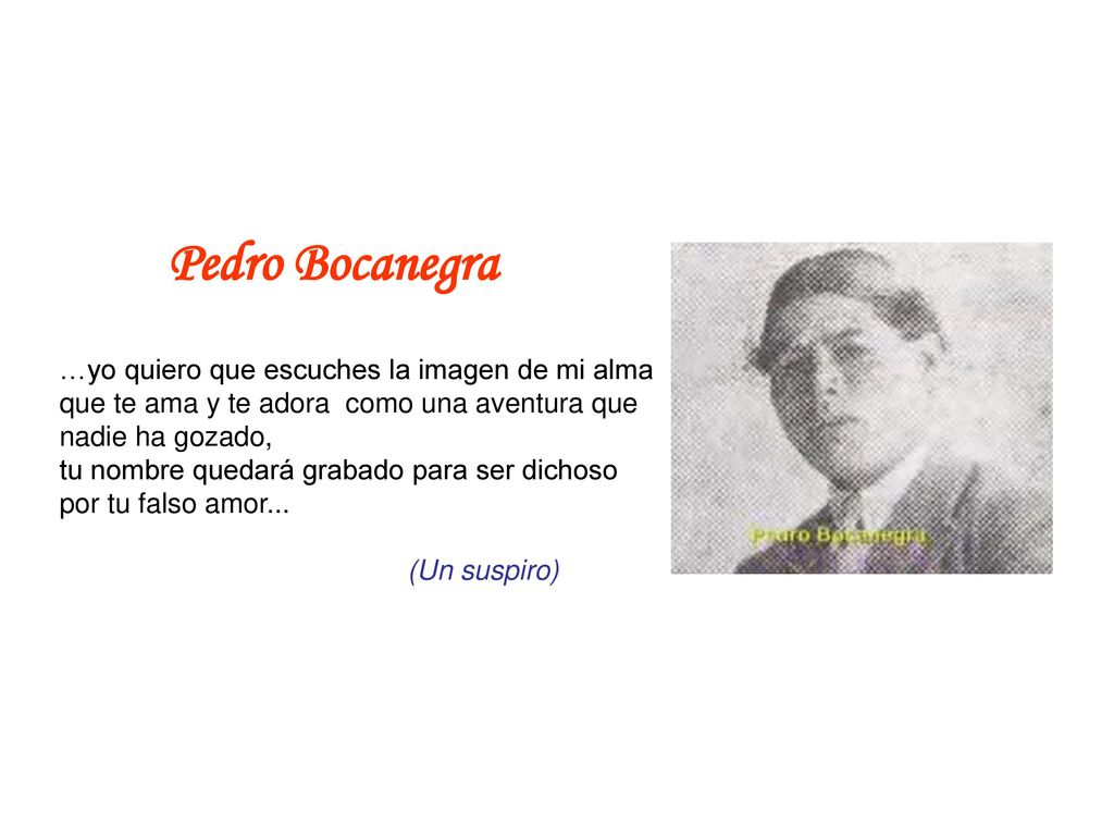 Pedro Bocanegra …yo quiero que escuches la imagen de mi alma