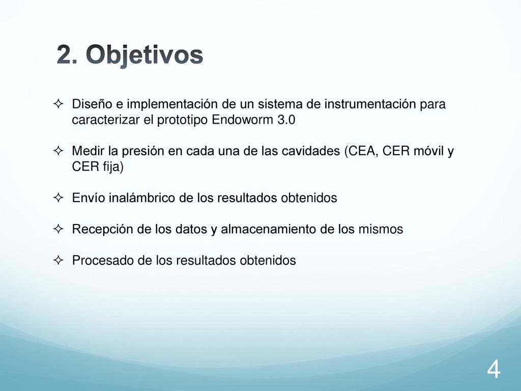 2. Objetivos Diseño e implementación de un sistema de instrumentación para caracterizar el prototipo Endoworm 3.0.