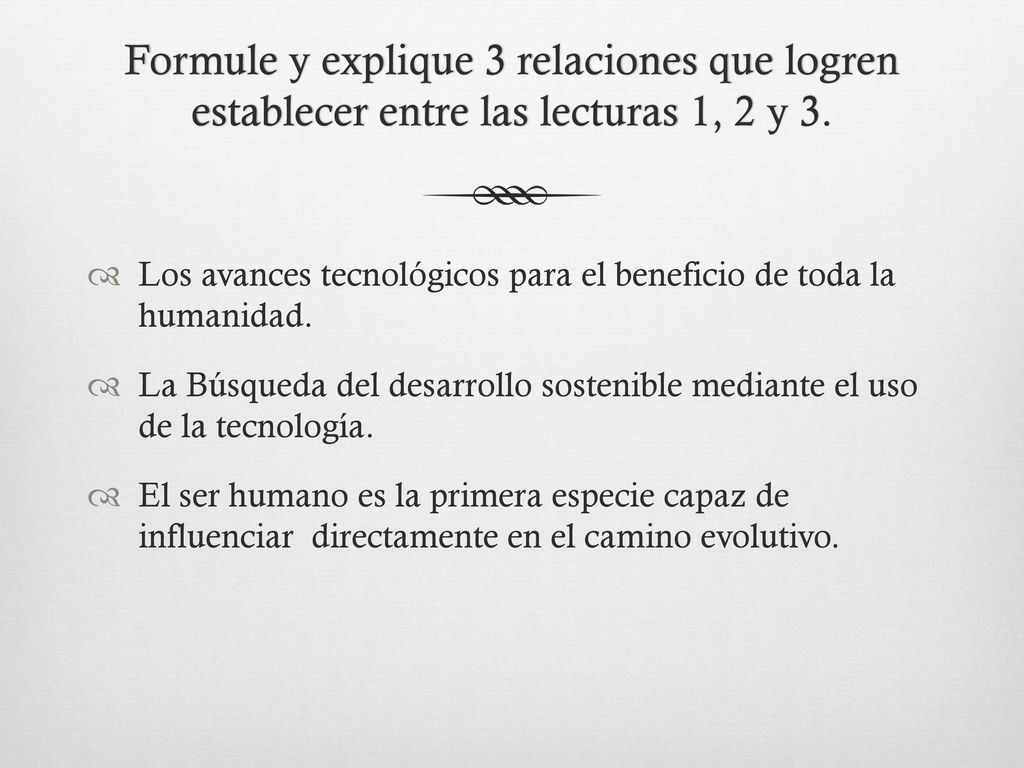 Formule y explique 3 relaciones que logren establecer entre las lecturas 1, 2 y 3.