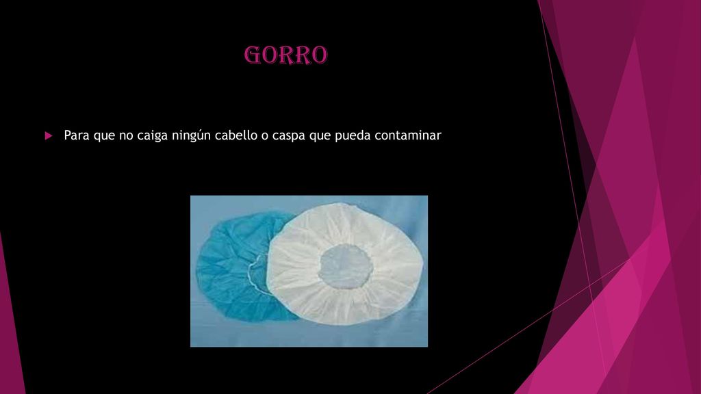 Gorro Para que no caiga ningún cabello o caspa que pueda contaminar