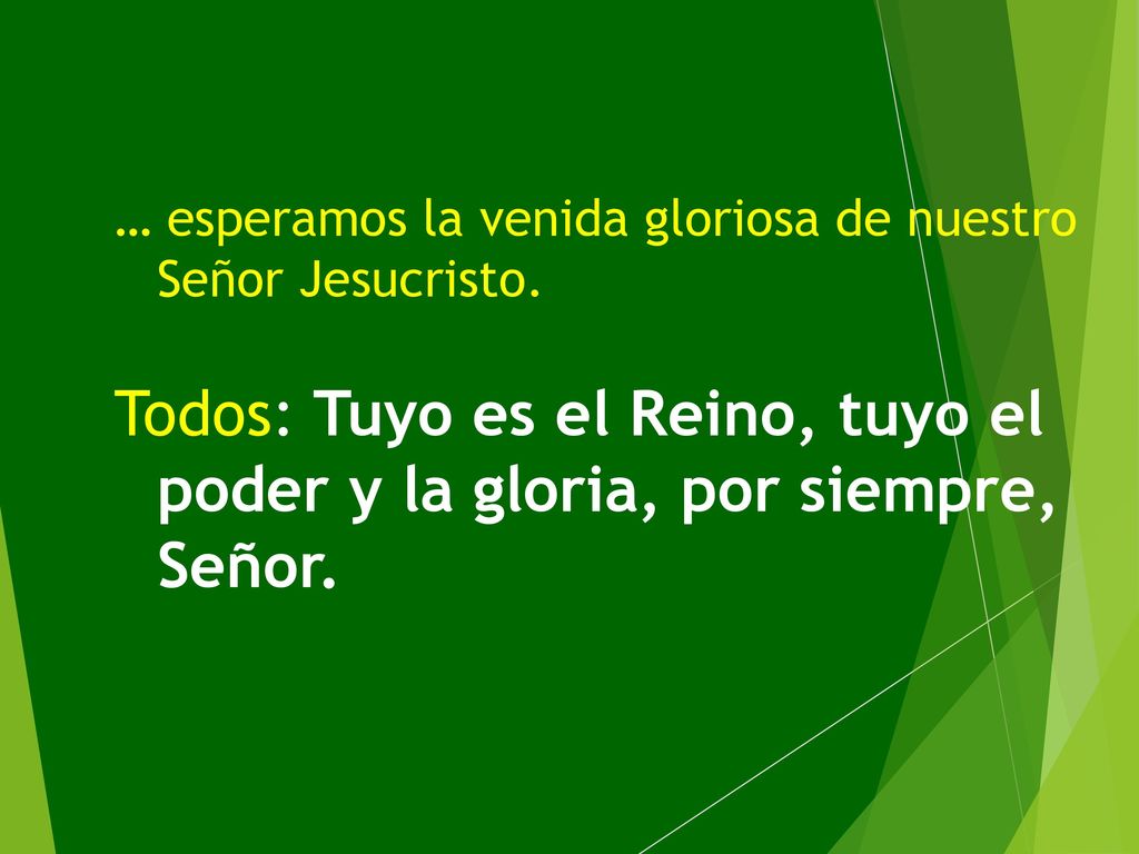 … esperamos la venida gloriosa de nuestro Señor Jesucristo.