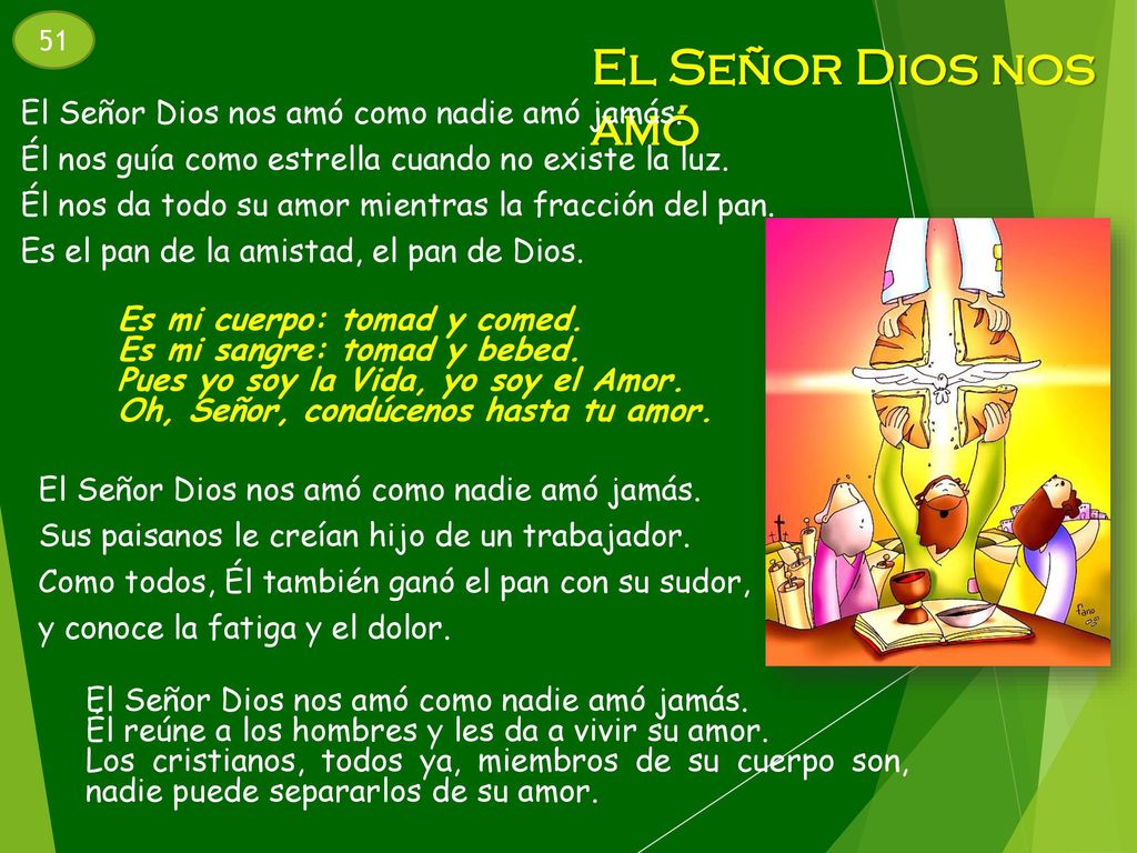 El Señor Dios nos amó El Señor Dios nos amó como nadie amó jamás.