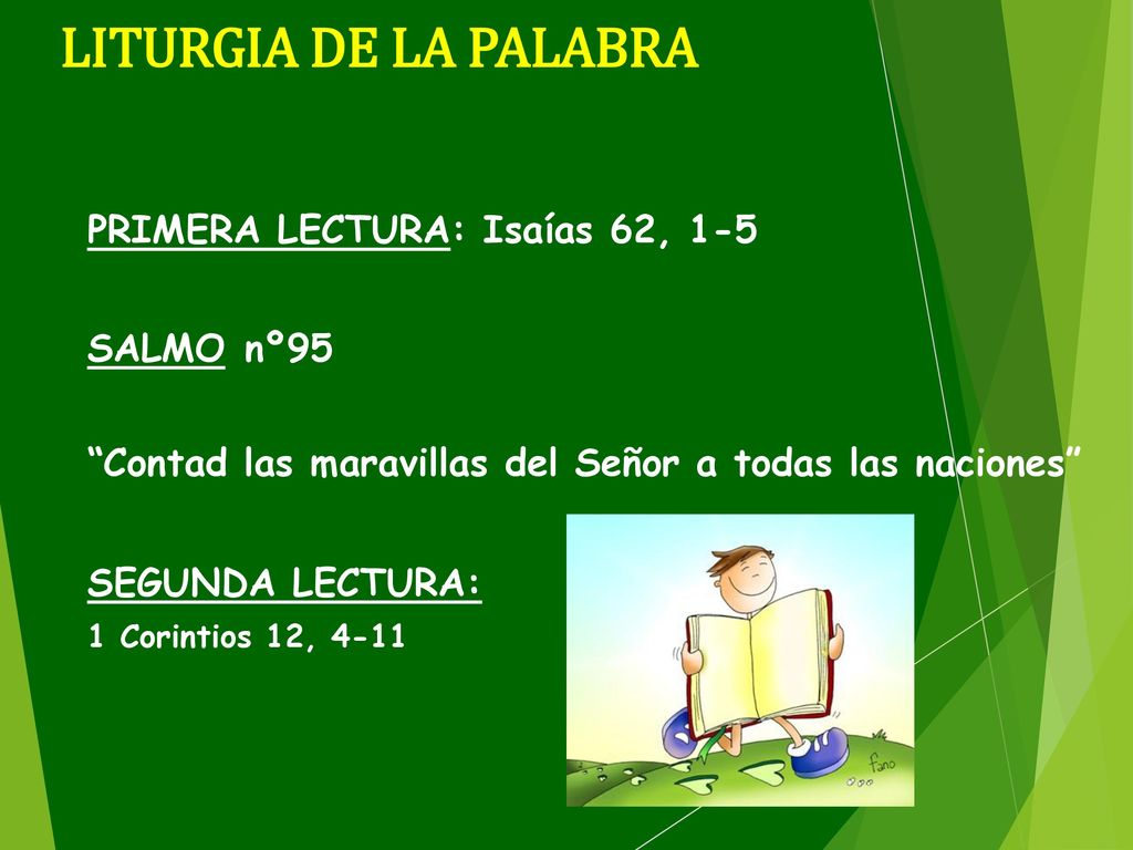 LITURGIA DE LA PALABRA PRIMERA LECTURA: Isaías 62, 1-5 SALMO nº95