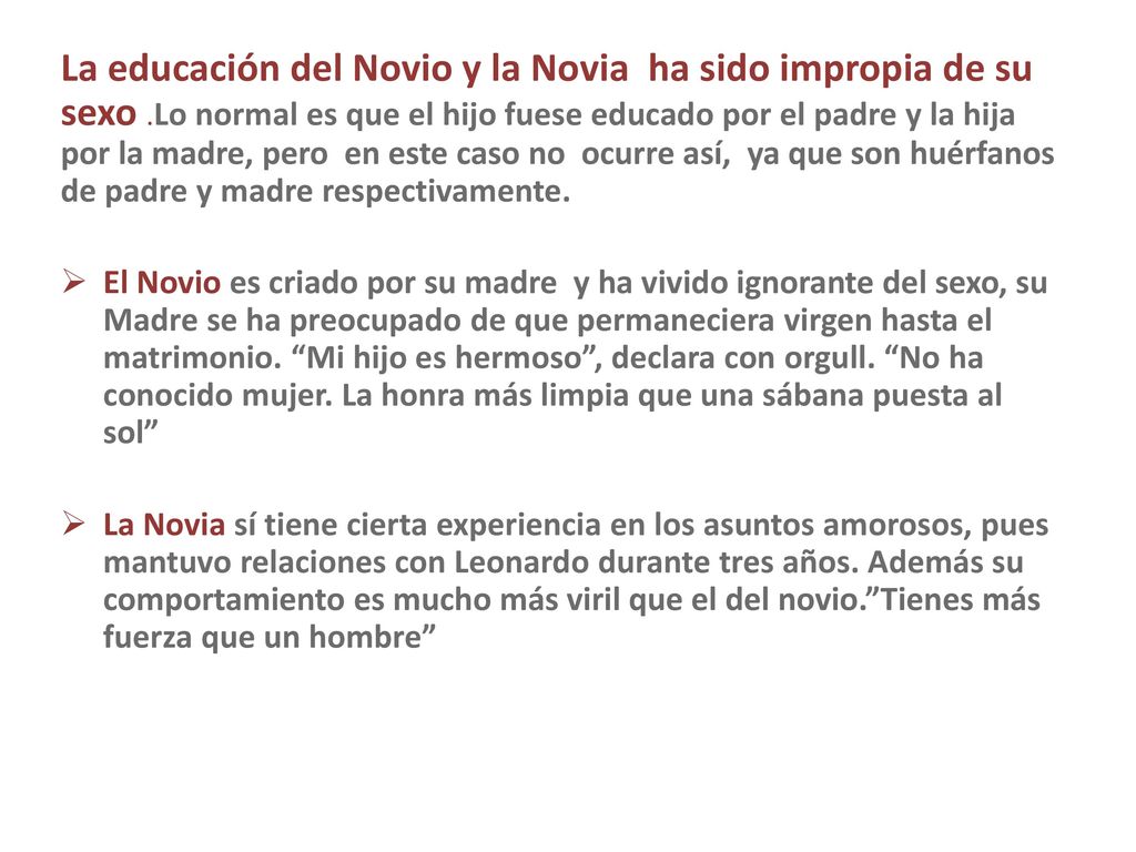 La educación del Novio y la Novia ha sido impropia de su sexo