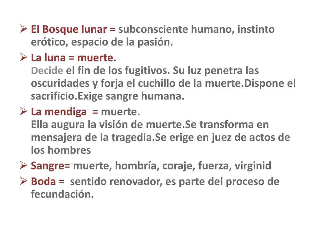 El Bosque lunar = subconsciente humano, instinto erótico, espacio de la pasión.