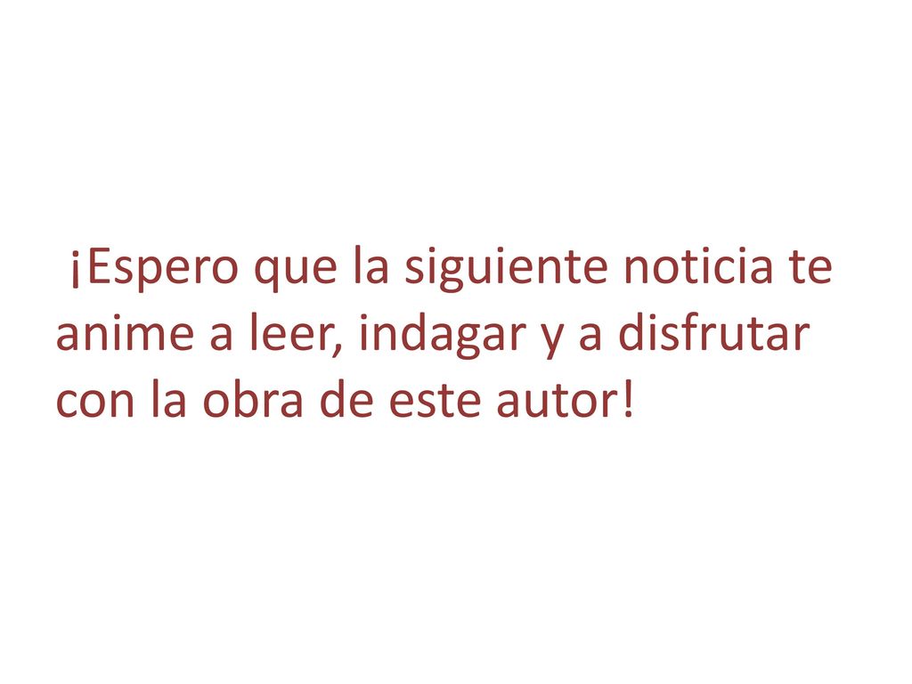 ¡Espero que la siguiente noticia te anime a leer, indagar y a disfrutar con la obra de este autor!