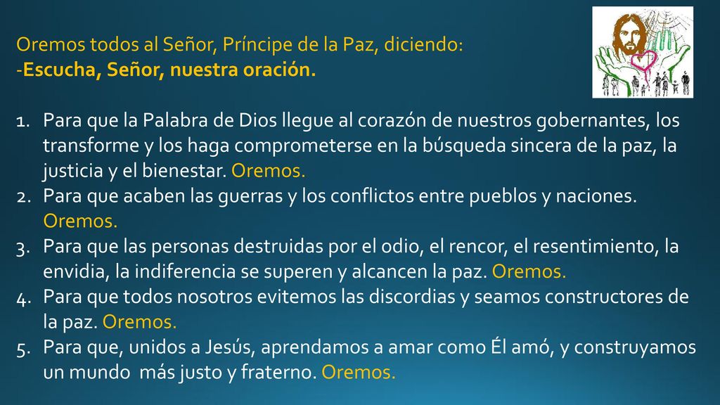 Oremos todos al Señor, Príncipe de la Paz, diciendo: