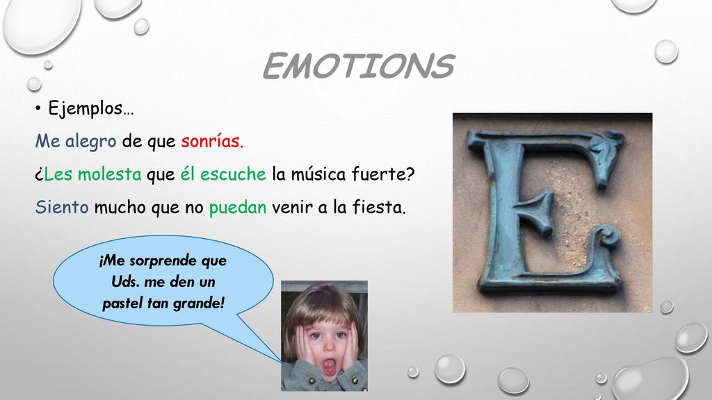 ¡Me sorprende que Uds. me den un pastel tan grande!