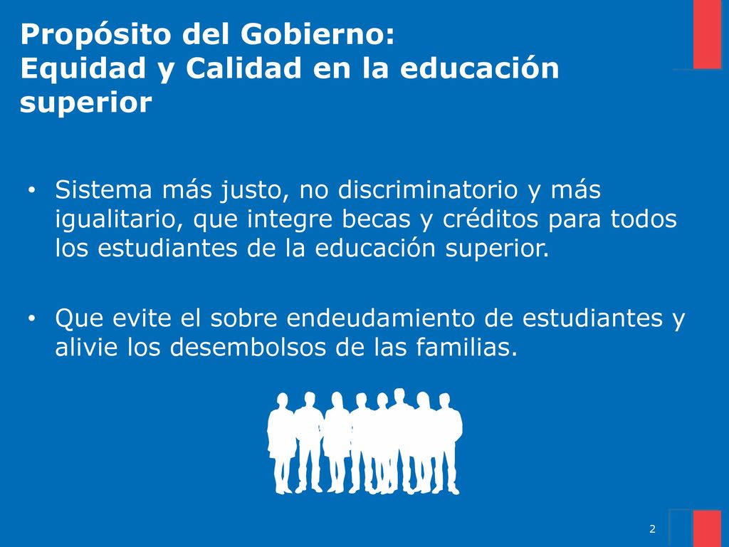 Propósito del Gobierno: Equidad y Calidad en la educación superior