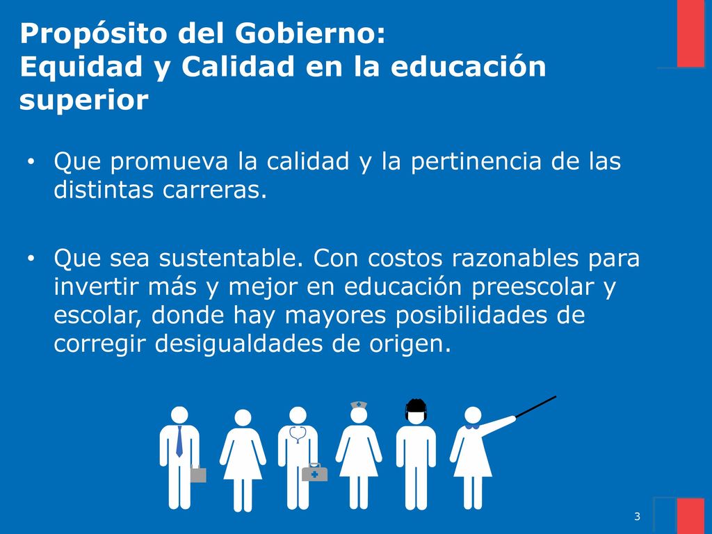 Propósito del Gobierno: Equidad y Calidad en la educación superior