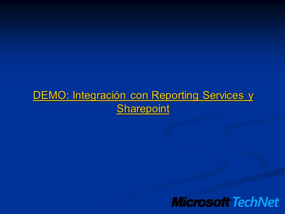 DEMO: Integración con Reporting Services y Sharepoint