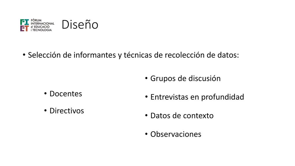 Diseño Selección de informantes y técnicas de recolección de datos: