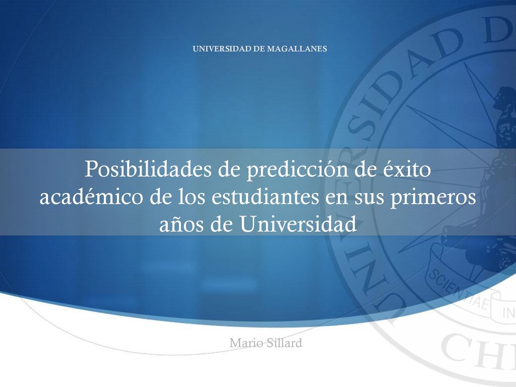 Posibilidades de predicción de éxito académico de los estudiantes en sus primeros años de Universidad