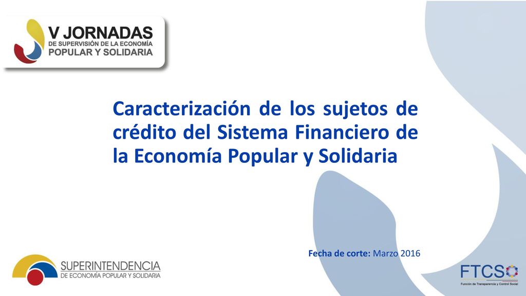 Caracterización de los sujetos de crédito del Sistema Financiero de la Economía Popular y Solidaria