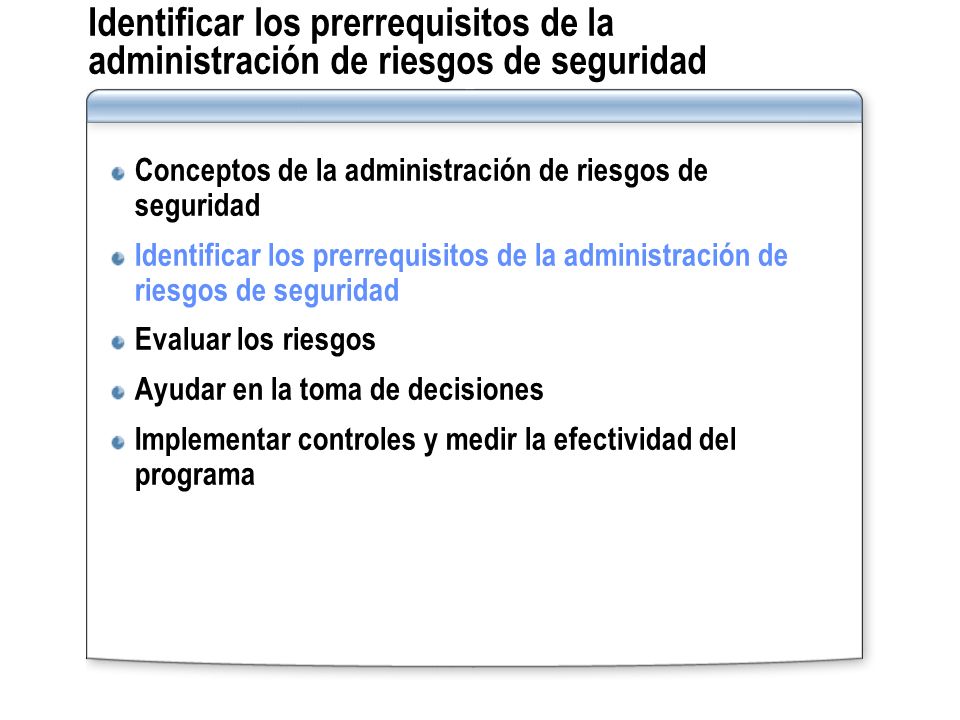 Identificar los prerrequisitos de la administración de riesgos de seguridad