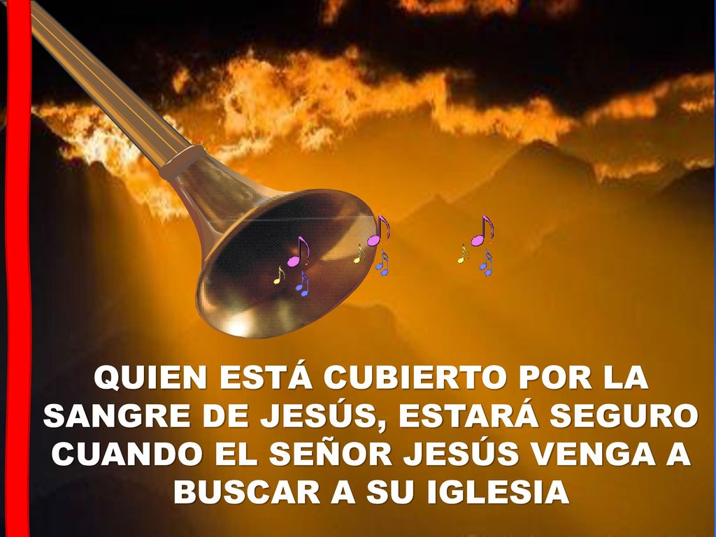 QUIEN ESTÁ CUBIERTO POR LA SANGRE DE JESÚS, ESTARÁ SEGURO CUANDO EL SEÑOR JESÚS VENGA A BUSCAR A SU IGLESIA