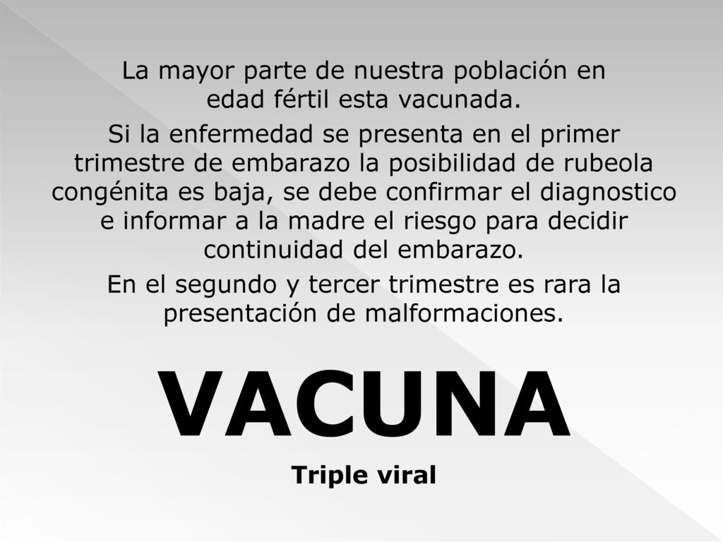 La mayor parte de nuestra población en edad fértil esta vacunada.