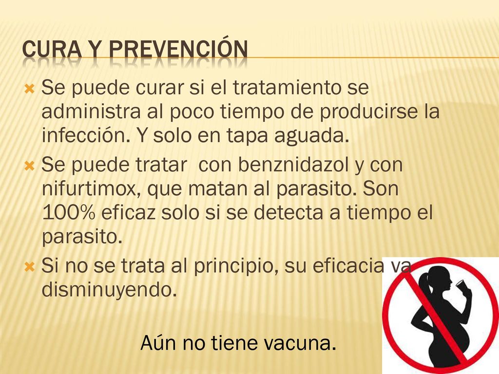Cura y prevención Se puede curar si el tratamiento se administra al poco tiempo de producirse la infección. Y solo en tapa aguada.