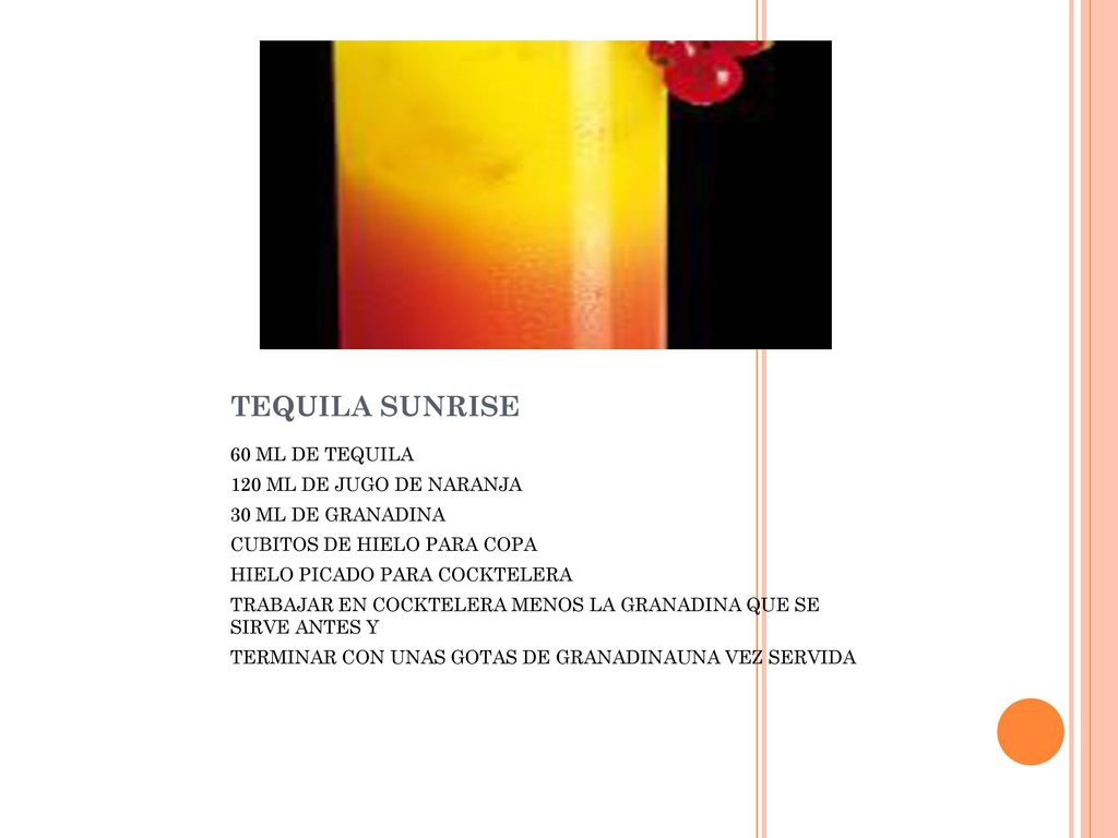 TEQUILA SUNRISE 60 ML DE TEQUILA 120 ML DE JUGO DE NARANJA