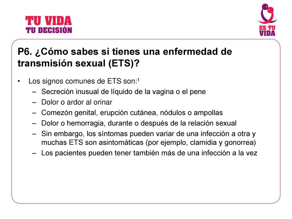 P6. ¿Cómo sabes si tienes una enfermedad de transmisión sexual (ETS)