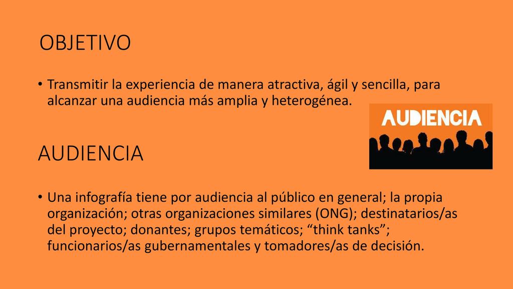 OBJETIVO Transmitir la experiencia de manera atractiva, ágil y sencilla, para alcanzar una audiencia más amplia y heterogénea.