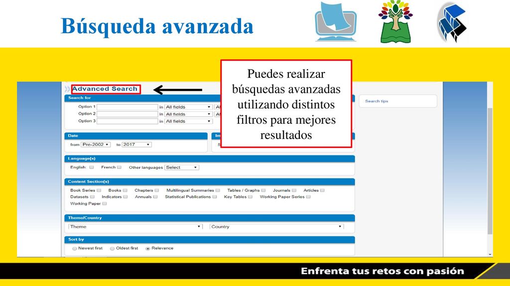 Búsqueda avanzada Puedes realizar búsquedas avanzadas utilizando distintos filtros para mejores resultados.