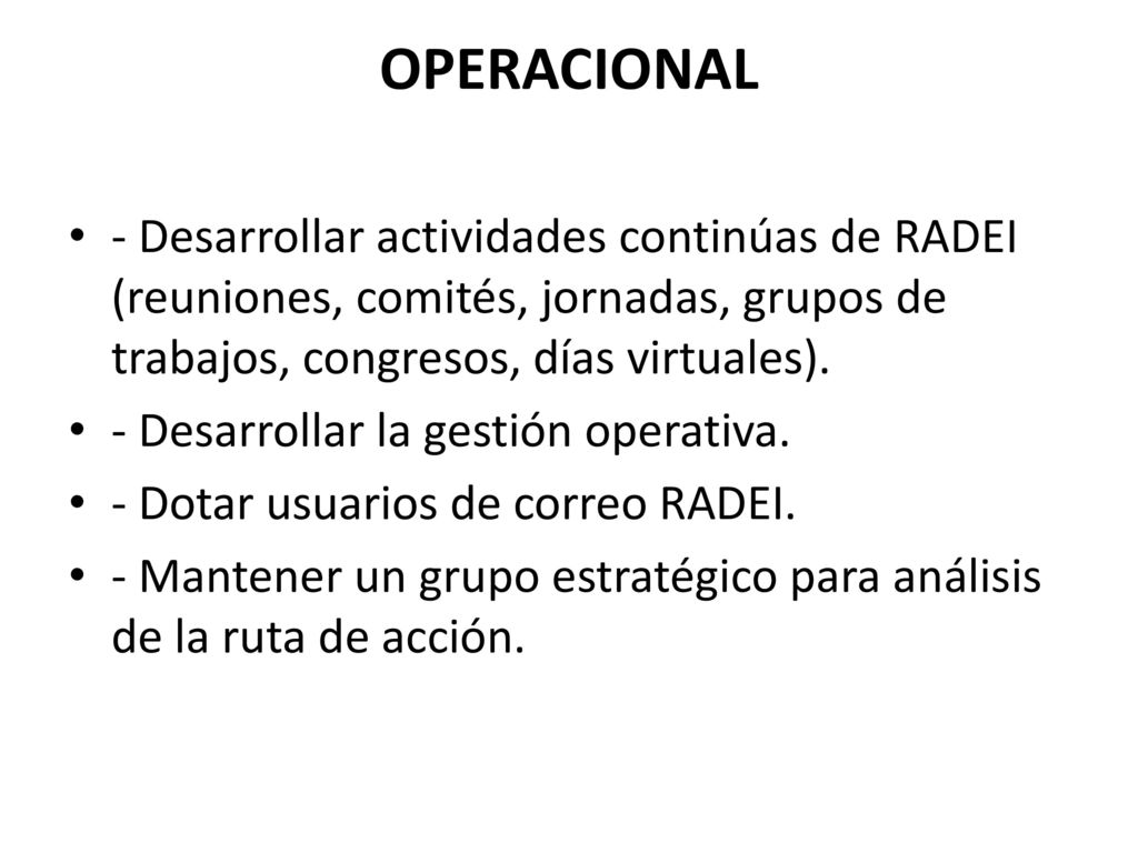 OPERACIONAL - Desarrollar actividades continúas de RADEI (reuniones, comités, jornadas, grupos de trabajos, congresos, días virtuales).