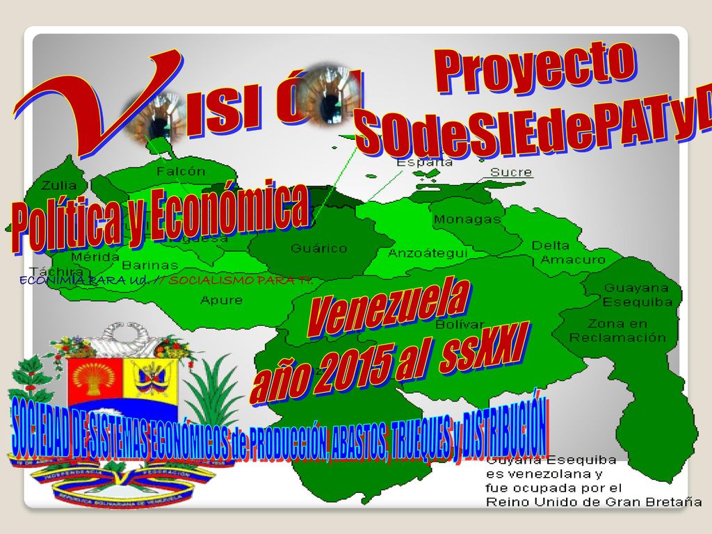 Venezuela año 2015 al ssXXI Proyecto SOdeSIEdePATyD v ISI Ó N