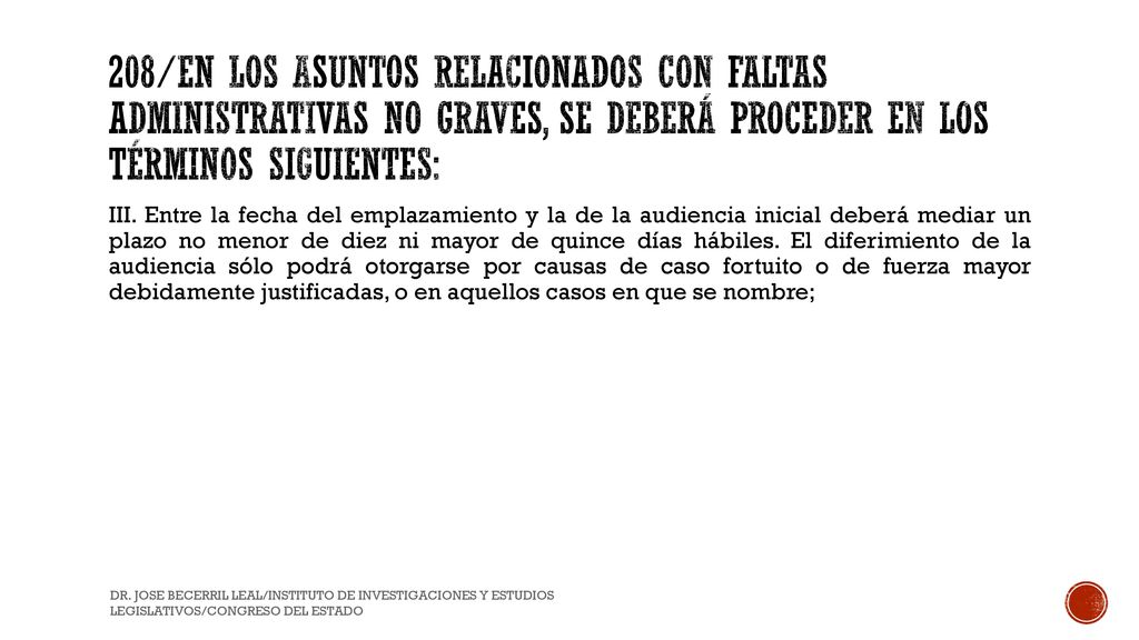 208/En los asuntos relacionados con Faltas Administrativas no graves, se deberá proceder en los términos siguientes: