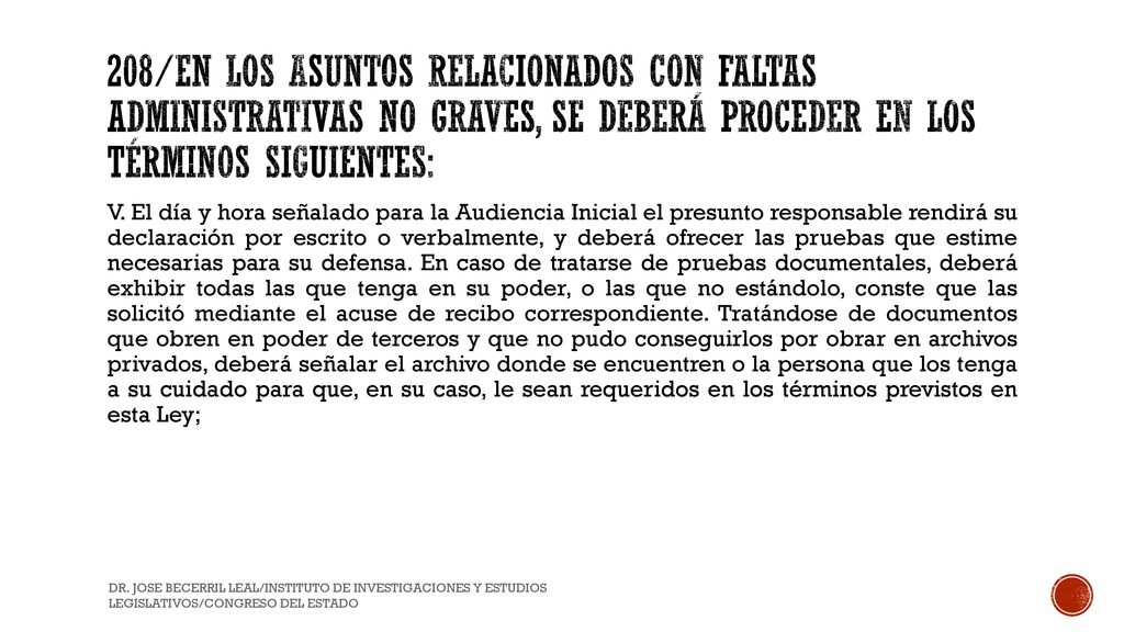 208/En los asuntos relacionados con Faltas Administrativas no graves, se deberá proceder en los términos siguientes: