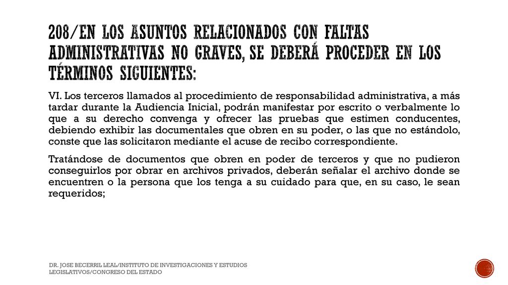 208/En los asuntos relacionados con Faltas Administrativas no graves, se deberá proceder en los términos siguientes: