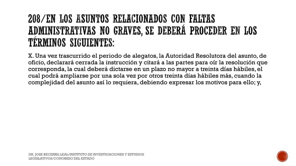 208/En los asuntos relacionados con Faltas Administrativas no graves, se deberá proceder en los términos siguientes: