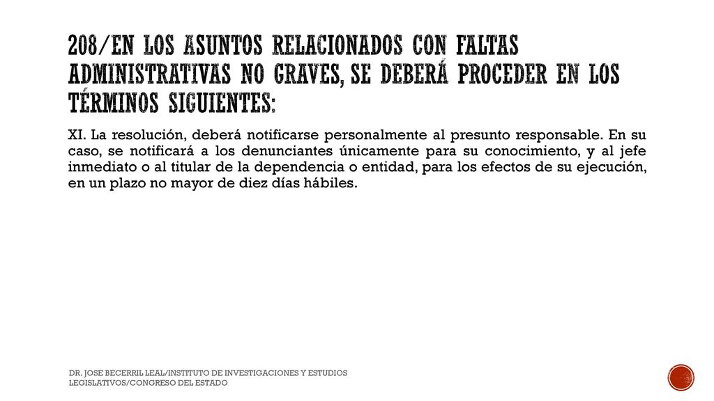 208/En los asuntos relacionados con Faltas Administrativas no graves, se deberá proceder en los términos siguientes: