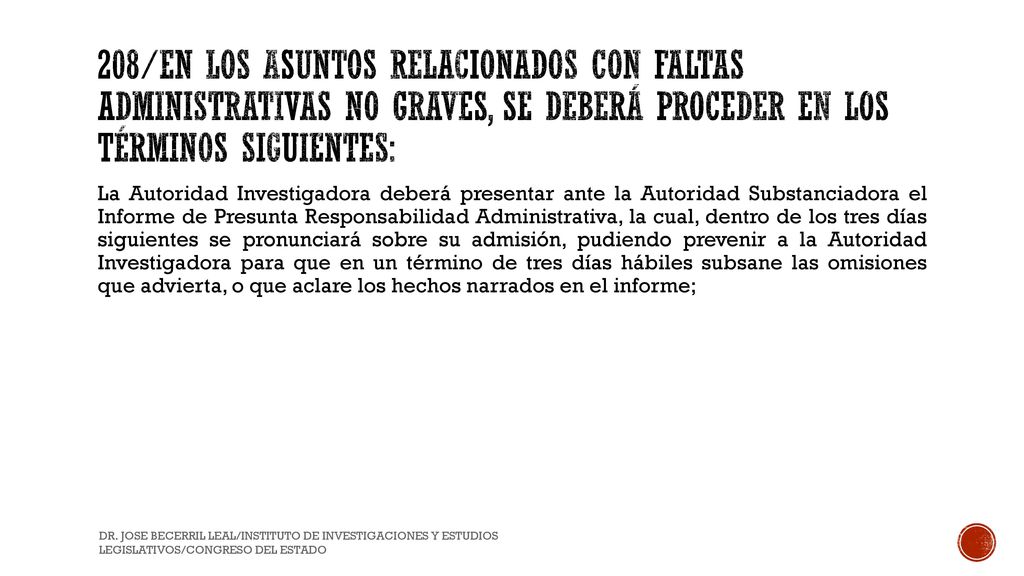 208/En los asuntos relacionados con Faltas Administrativas no graves, se deberá proceder en los términos siguientes: