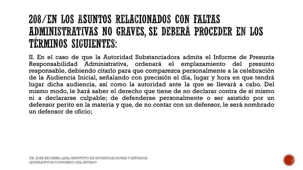 208/En los asuntos relacionados con Faltas Administrativas no graves, se deberá proceder en los términos siguientes: