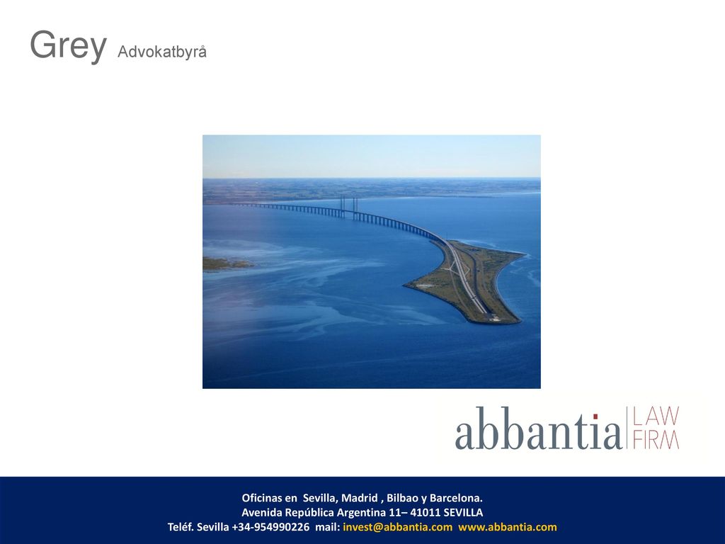 Grey Advokatbyrå Oficinas en Sevilla, Madrid , Bilbao y Barcelona.
