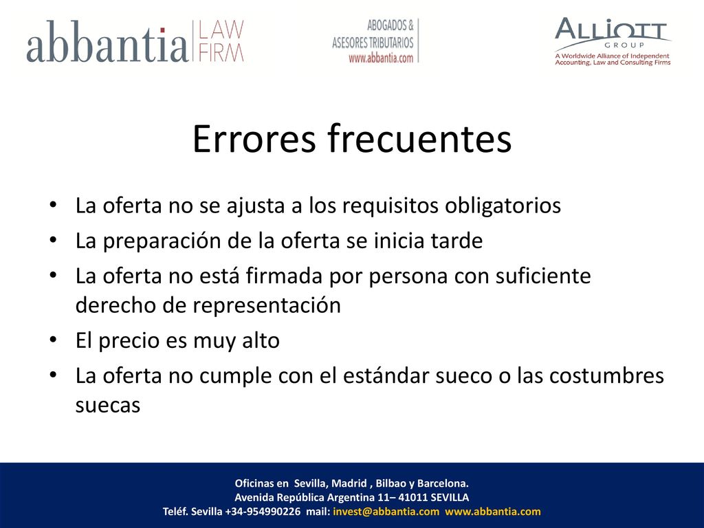 Errores frecuentes La oferta no se ajusta a los requisitos obligatorios. La preparación de la oferta se inicia tarde.